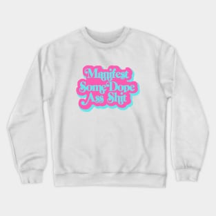 Manifest Some Dope As Stuff Crewneck Sweatshirt